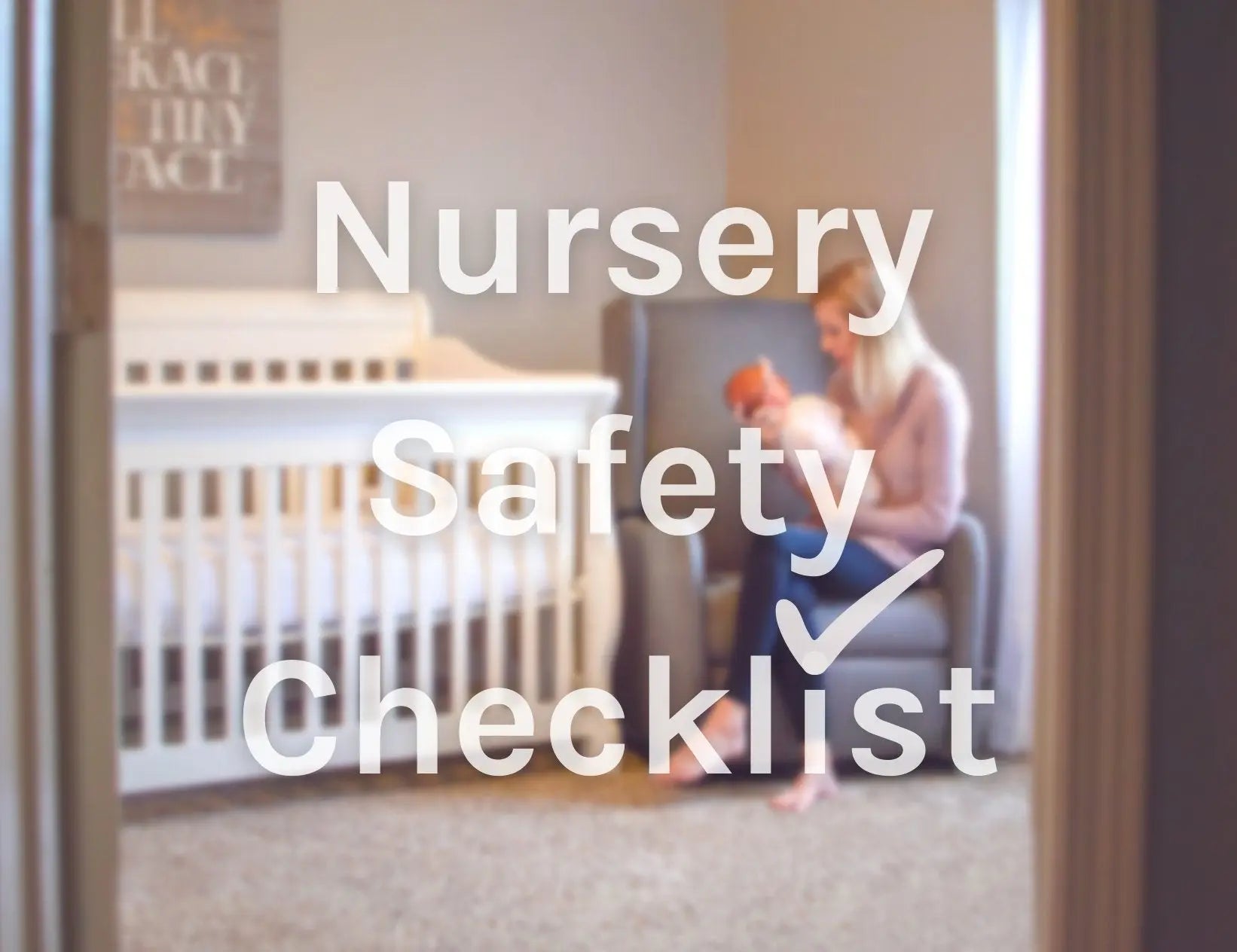 Nursery Sleep Safety Checklist — Keeping Baby Safe - MOBI USA